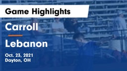 Carroll  vs Lebanon   Game Highlights - Oct. 23, 2021