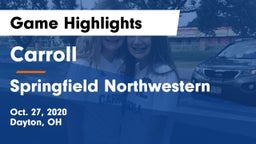 Carroll  vs Springfield Northwestern Game Highlights - Oct. 27, 2020