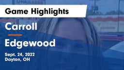 Carroll  vs Edgewood  Game Highlights - Sept. 24, 2022