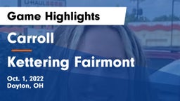 Carroll  vs Kettering Fairmont Game Highlights - Oct. 1, 2022
