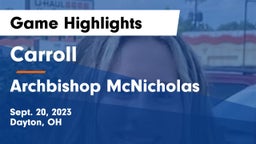 Carroll  vs Archbishop McNicholas  Game Highlights - Sept. 20, 2023