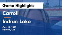 Carroll  vs Indian Lake  Game Highlights - Oct. 16, 2023