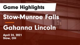 Stow-Munroe Falls  vs Gahanna Lincoln  Game Highlights - April 24, 2021