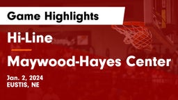 Hi-Line vs Maywood-Hayes Center Game Highlights - Jan. 2, 2024