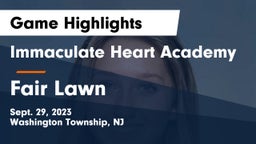 Immaculate Heart Academy  vs Fair Lawn  Game Highlights - Sept. 29, 2023
