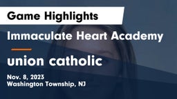 Immaculate Heart Academy  vs union catholic  Game Highlights - Nov. 8, 2023