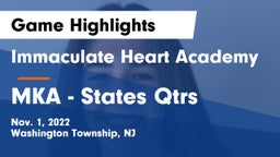 Immaculate Heart Academy  vs MKA - States Qtrs Game Highlights - Nov. 1, 2022