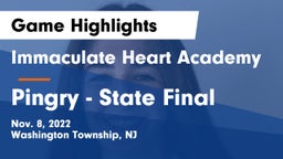 Immaculate Heart Academy  vs Pingry - State Final Game Highlights - Nov. 8, 2022