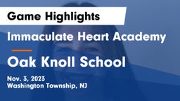 Immaculate Heart Academy  vs Oak Knoll School Game Highlights - Nov. 3, 2023