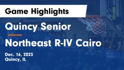 Quincy Senior  vs Northeast R-IV Cairo Game Highlights - Dec. 16, 2023