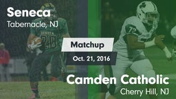 Matchup: Seneca  vs. Camden Catholic  2016