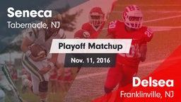 Matchup: Seneca  vs. Delsea  2016