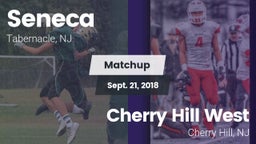 Matchup: Seneca  vs. Cherry Hill West  2018