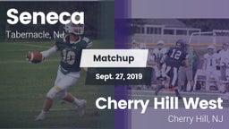 Matchup: Seneca  vs. Cherry Hill West  2019