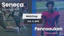Matchup: Seneca  vs. Pennsauken  2019