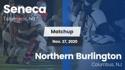 Matchup: Seneca  vs. Northern Burlington  2020