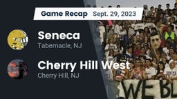 Recap: Seneca  vs. Cherry Hill West  2023