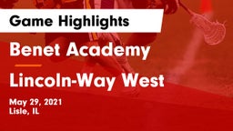 Benet Academy  vs Lincoln-Way West  Game Highlights - May 29, 2021