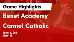 Benet Academy  vs Carmel Catholic  Game Highlights - June 3, 2021