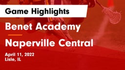 Benet Academy  vs Naperville Central  Game Highlights - April 11, 2022