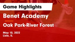 Benet Academy  vs Oak Park-River Forest  Game Highlights - May 10, 2022