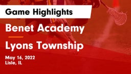 Benet Academy  vs Lyons Township  Game Highlights - May 16, 2022