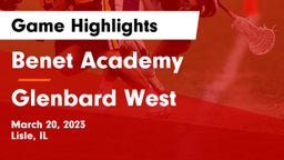Benet Academy  vs Glenbard West  Game Highlights - March 20, 2023