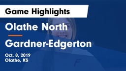 Olathe North  vs Gardner-Edgerton  Game Highlights - Oct. 8, 2019