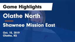 Olathe North  vs Shawnee Mission East  Game Highlights - Oct. 15, 2019