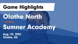 Olathe North  vs Sumner Academy  Game Highlights - Aug. 29, 2023
