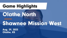 Olathe North  vs Shawnee Mission West Game Highlights - Aug. 29, 2023
