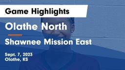 Olathe North  vs Shawnee Mission East  Game Highlights - Sept. 7, 2023