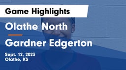 Olathe North  vs Gardner Edgerton Game Highlights - Sept. 12, 2023