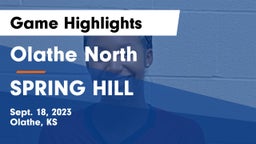 Olathe North  vs SPRING HILL  Game Highlights - Sept. 18, 2023