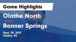 Olathe North  vs Bonner Springs Game Highlights - Sept. 30, 2023