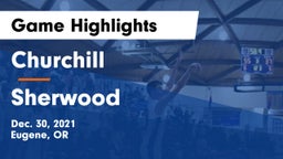 Churchill  vs Sherwood  Game Highlights - Dec. 30, 2021