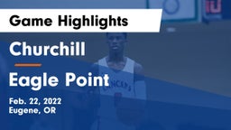 Churchill  vs Eagle Point  Game Highlights - Feb. 22, 2022