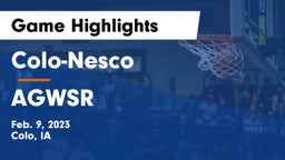 Colo-Nesco  vs AGWSR  Game Highlights - Feb. 9, 2023
