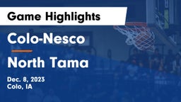Colo-Nesco  vs North Tama  Game Highlights - Dec. 8, 2023
