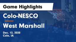 Colo-NESCO  vs West Marshall  Game Highlights - Dec. 12, 2020