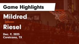 Mildred  vs Riesel  Game Highlights - Dec. 9, 2023