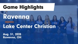 Ravenna  vs Lake Center Christian  Game Highlights - Aug. 31, 2020
