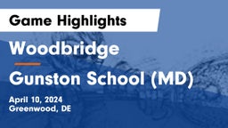 Woodbridge  vs Gunston School (MD) Game Highlights - April 10, 2024