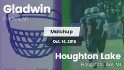 Matchup: Gladwin  vs. Houghton Lake  2016