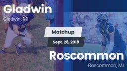 Matchup: Gladwin  vs. Roscommon  2018