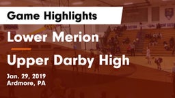 Lower Merion  vs Upper Darby High Game Highlights - Jan. 29, 2019