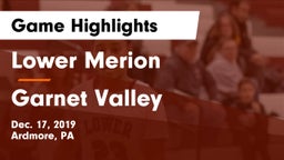 Lower Merion  vs Garnet Valley  Game Highlights - Dec. 17, 2019