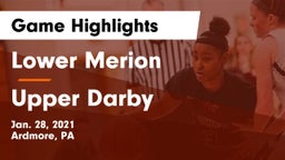 Lower Merion  vs Upper Darby  Game Highlights - Jan. 28, 2021