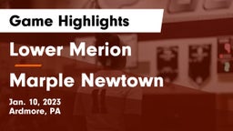 Lower Merion  vs Marple Newtown  Game Highlights - Jan. 10, 2023