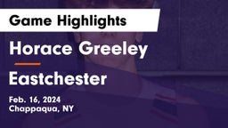Horace Greeley  vs Eastchester  Game Highlights - Feb. 16, 2024